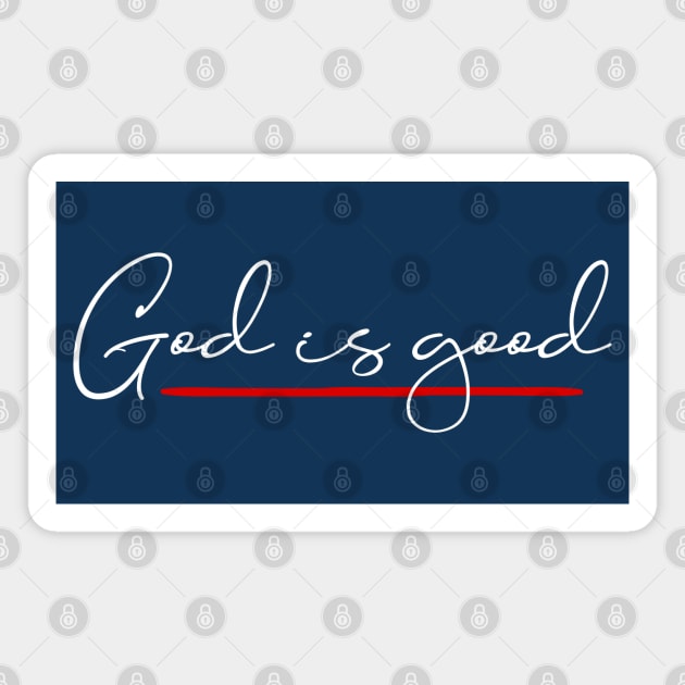 God Is Good Magnet by SteveW50